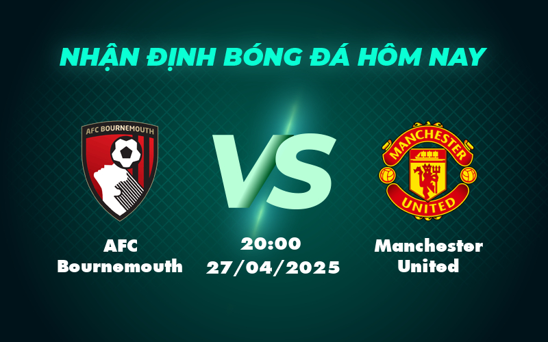 afc bournemouth manchester united 27 04 ngoai hang anh