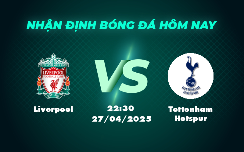 liverpool tottenham hotspur 27 04 ngoai hang anh