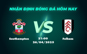 southampton fulham 26 04 ngoai hang anh