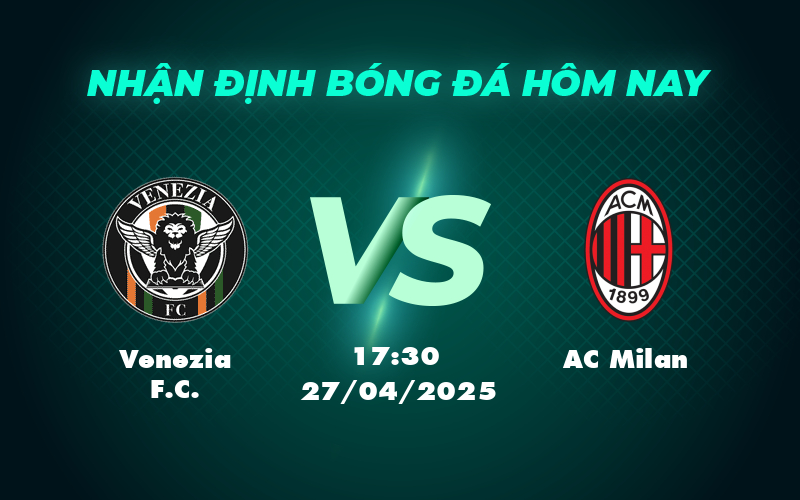 venezia fc ac milan 27 04 seria a