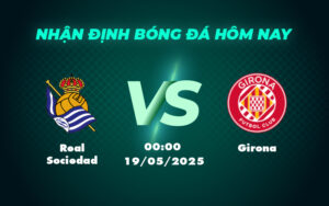 real sociedad girona 19 05 la liga
